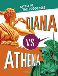 Diana vs. Athena: Battle of the Goddesses - Hardcover