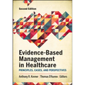 Evidence-Based Management in Healthcare: Principles, Cases, and Perspectives, Second Edition - Hardcover