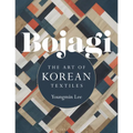 Bojagi: The Art of Korean Textiles - Paperback