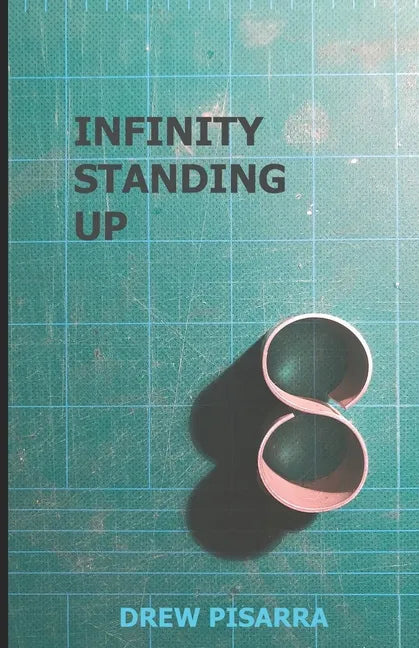 Infinity Standing Up - Paperback