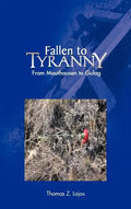 Fallen to Tyranny: From Mauthausen to Gulag - Hardcover