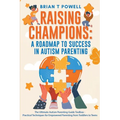 A Roadmap To Success In Autism Parenting - Paperback