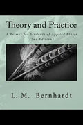 Theory and Practice (2nd Edition): A Primer for Students of Applied Ethics - Paperback