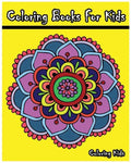 Coloring Books For Kids: +100 Mandala Coloring Pages - Paperback