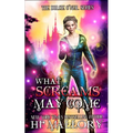 What Screams May Come: An Urban Fantasy/ Paranormal Romance - Paperback