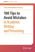 100 Tips to Avoid Mistakes in Academic Writing and Presenting - Paperback