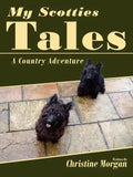 My Scotties Tales: A Country Adventure - Paperback