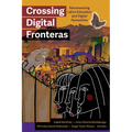 Crossing Digital Fronteras: Rehumanizing Latinx Education and Digital Humanities - Paperback