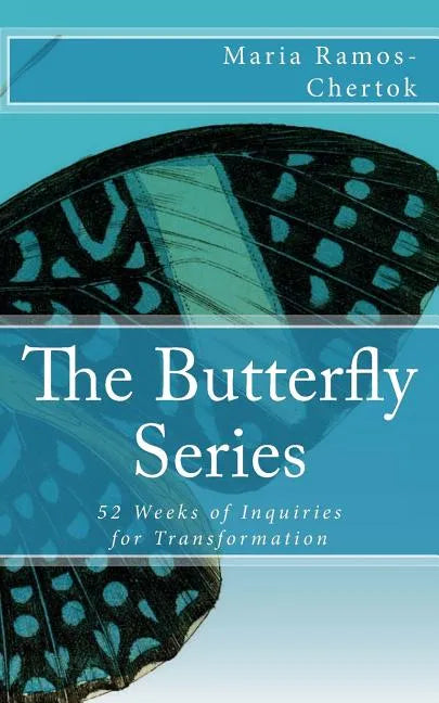The Butterfly Series: 52 Weeks of Inquiries for Transformation - Paperback