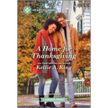 A Home for Thanksgiving: A Clean and Uplifting Romance - Paperback