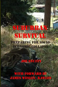 Suburban Survival: Preparing for Socio-Economic Collapse - Paperback