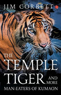 The Temple Tiger And More Man Eaters In Kumaon - Paperback