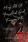 May All of You and God Forgive Me - Paperback