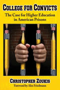 College for Convicts: The Case for Higher Education in American Prisons - Paperback