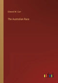 The Australian Race - Paperback