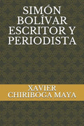 Simón Bolívar Escritor Y Periodista - Paperback