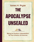 The Apocalypse Unsealed (1910) - Paperback