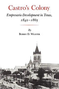 Castro's Colony: Empresario Development in Texas, 1842-1865 - Paperback