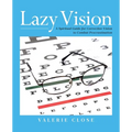 Lazy Vision: A Spiritual Guide for Corrective Vision to Combat Procrastination - Paperback