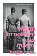 When Brooklyn Was Queer: A History - Paperback