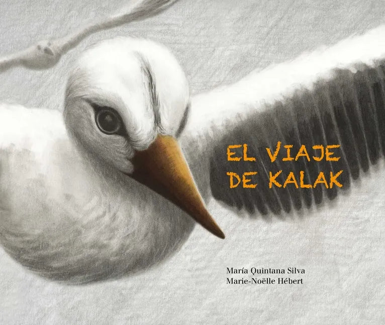 El Viaje de Kalak (Kalak's Journey) - Hardcover