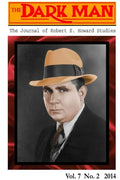 The Dark Man: The Journal of Robert E. Howard Studies - Paperback