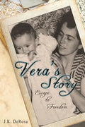 Vera's Story: Escape to Freedom - Paperback