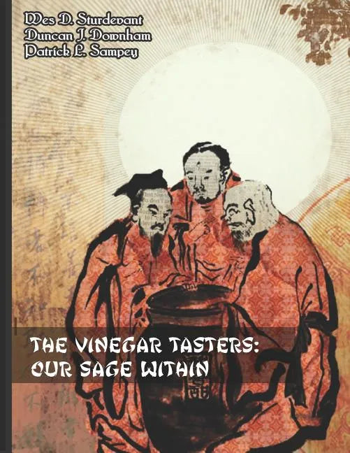 The Vinegar Tasters: Our Sage Within - Paperback