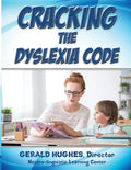 Cracking the Dyslexia Code: A Parent's Guide - Paperback