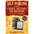 Self-publish Your Family History or Memoir - Paperback
