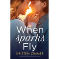 When Sparks Fly: An absolutely addictive lesbian romance novel - Paperback