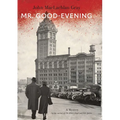 Mr. Good-Evening: A Mystery - Hardcover