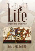 The Flow of Life: Keeping Your Dream Alive - Hardcover