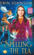 Spelling the Tea: The Vampire Tea Room Magical Mysteries - Paperback