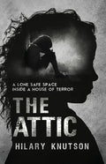 The Attic: A lone safe space inside a house of terror - Paperback