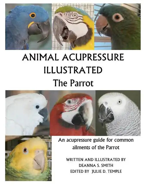 Animal Acupressure Illustrated The Parrot - Paperback