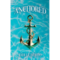 Anchored - Paperback
