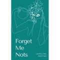 Forget Me Nots - Paperback
