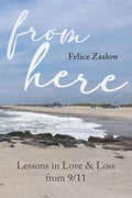 From Here: Lessons in Love and Loss from 9/11 - Paperback