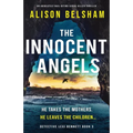 The Innocent Angels: An absolutely nail-biting serial killer thriller - Paperback