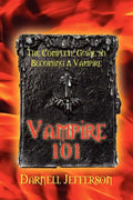 Vampire 101: The Complete Guide to Becoming a Vampire - Paperback