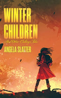 Winter Children and Other Chilling Tales - Paperback