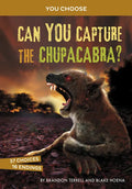Can You Capture the Chupacabra?: An Interactive Monster Hunt - Hardcover
