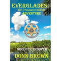 EVERGLADES Ten Thousand Islands Adventure: Grouper Trooper - Paperback