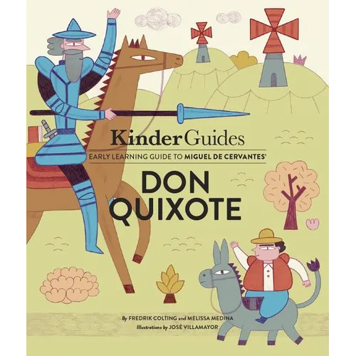 Miguel de Cervantes' Don Quixote: A Kinderguides Illustrated Learning Guide - Hardcover