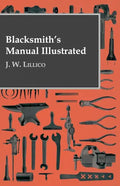 Blacksmith's Manual Illustrated - Paperback