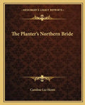 The Planter's Northern Bride - Paperback
