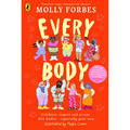Every Body: Celebrate, Respect and Accept All Bodies - Especially Your Own - Paperback