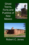 Ghost Towns, Forts and Pueblos of New Mexico - Paperback