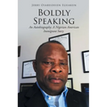 Boldly Speaking: An Autobiography: A Nigerian American Immigrant Story - Paperback